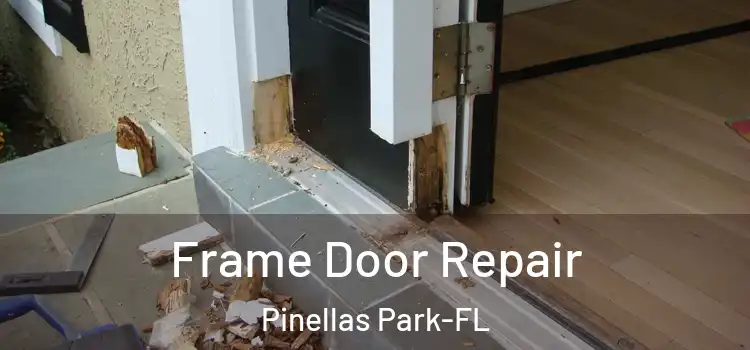 Frame Door Repair Pinellas Park-FL