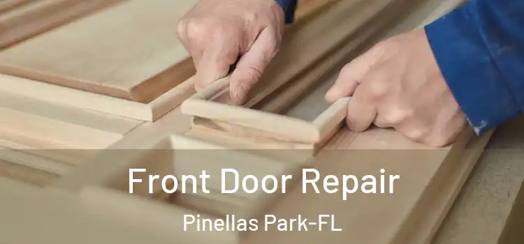 Front Door Repair Pinellas Park-FL