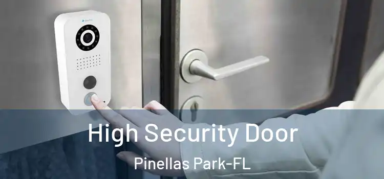 High Security Door Pinellas Park-FL